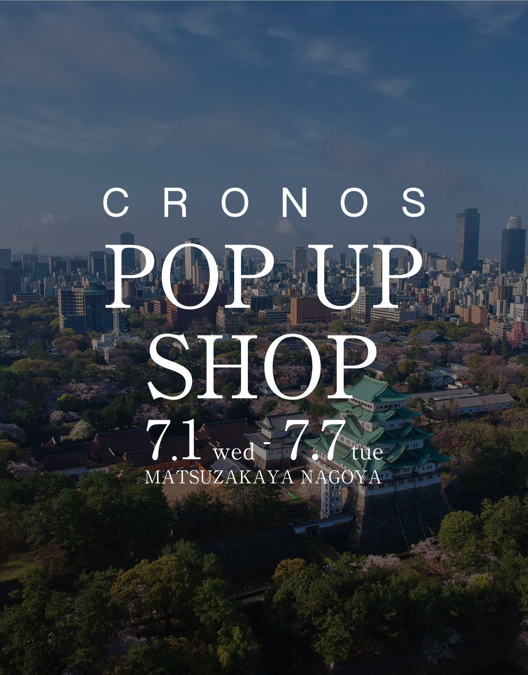 NAGOYA MATSUZAKAYA CRONOS POP-UP SHOP