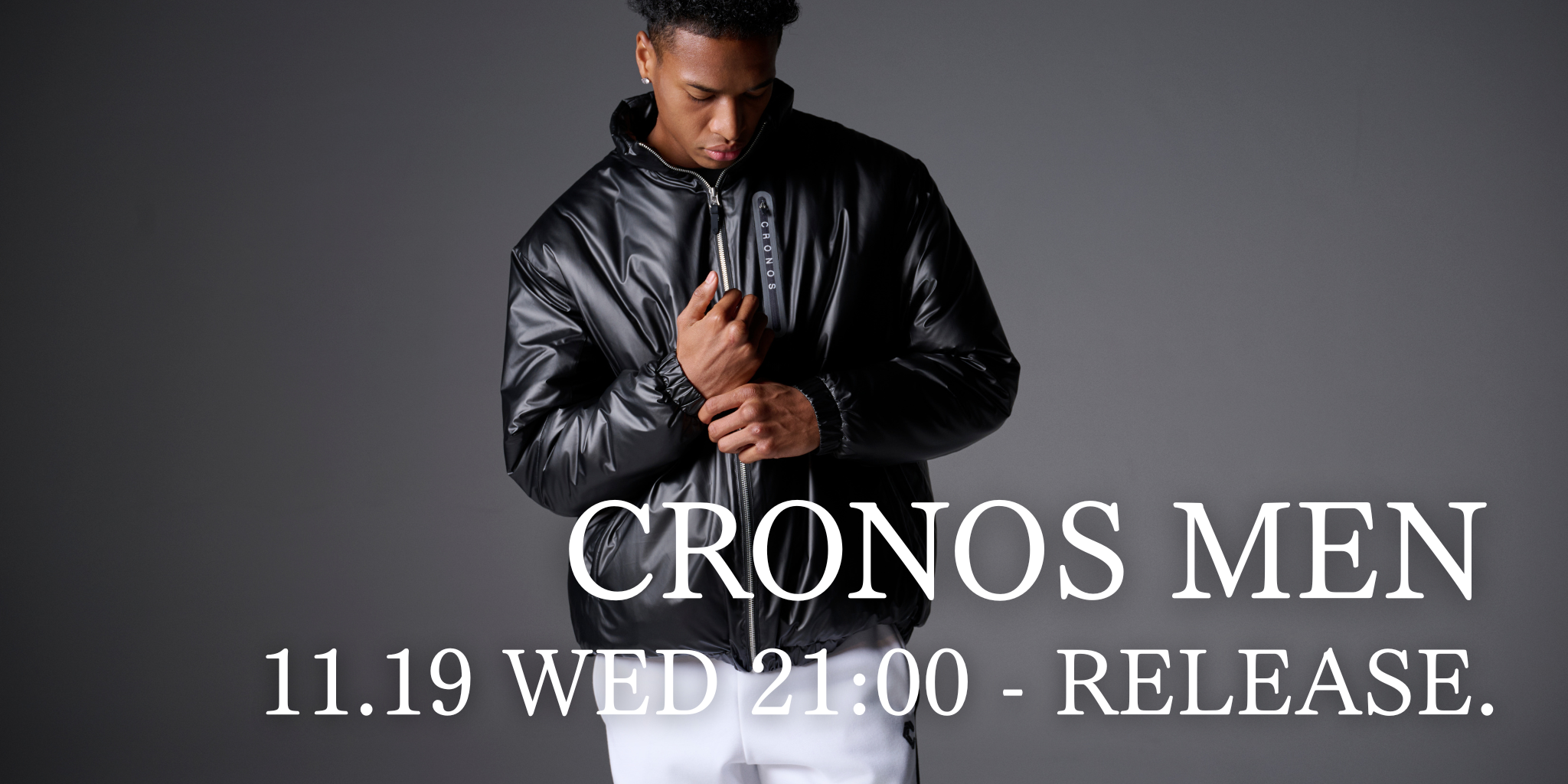 CRONOS MEN 11.19 WED 21:00 - RELEASE. CRONOS MEN 11.19 WED 21:00 - RELEASE.