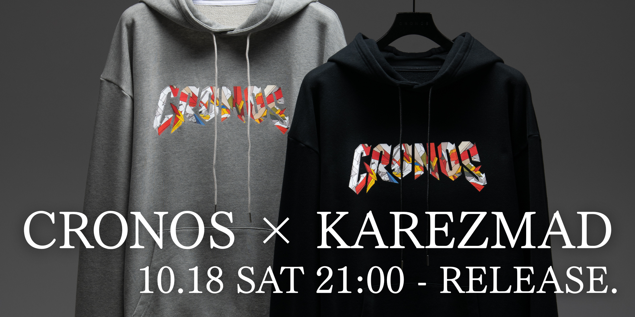 CRONOS × KAREZMAD 10.18 SAT 21:00 - RELEASE