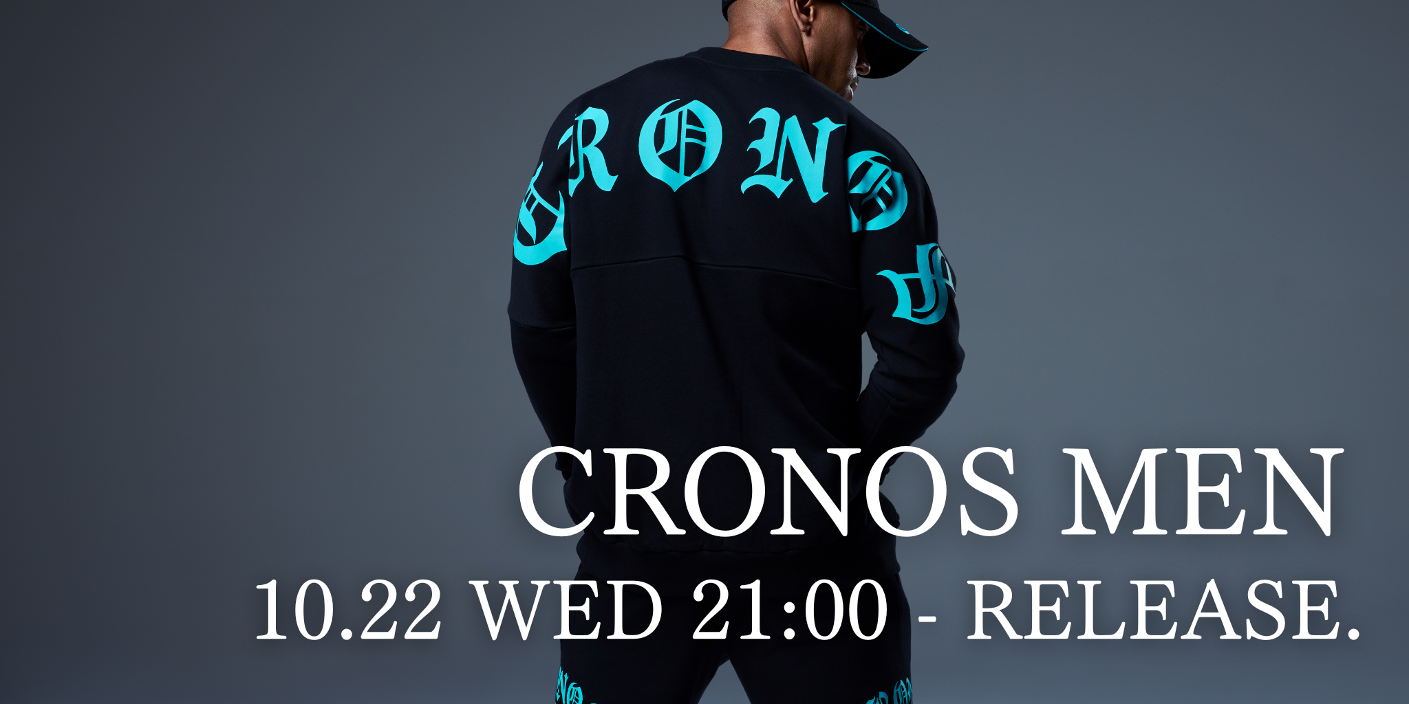 CRONOS MEN 10.22 WED 21:00 - RELEASE.