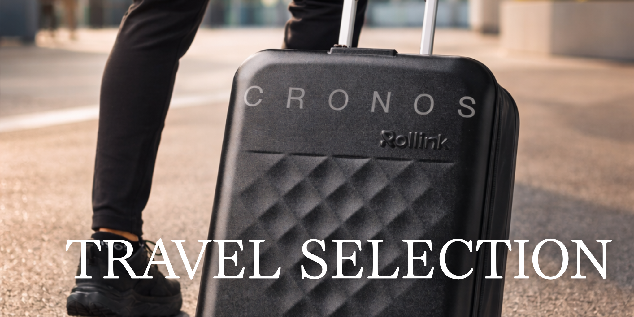 CRONOS TRAVEL SELECTION【トラベル特集】