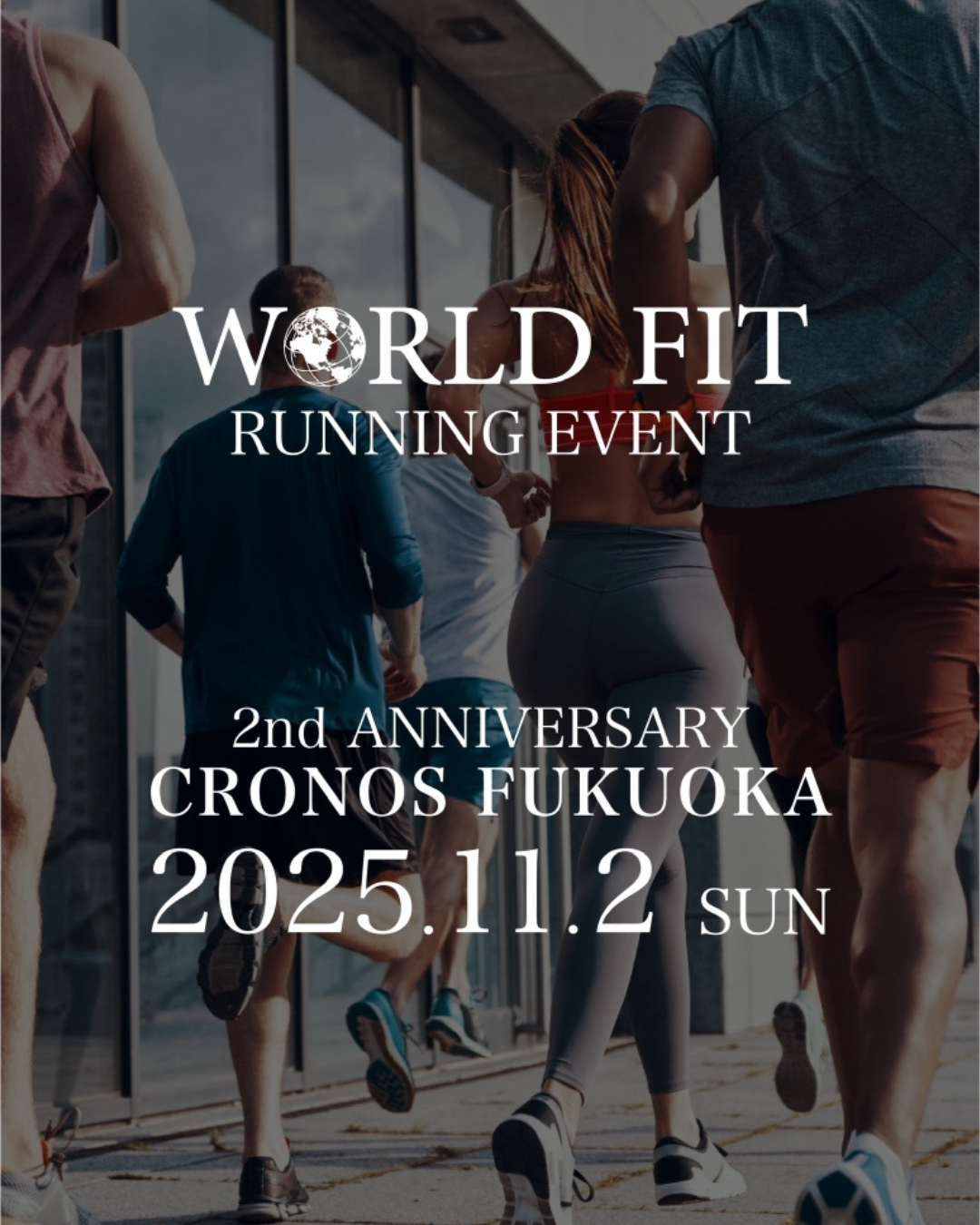 【WORLD FIT RUN – CRONOS FUKUOKA 2nd ANNIVERSARY】